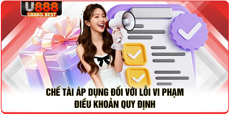 Chế tài áp dụng đối với lỗi vi phạm điều khoản quy định 